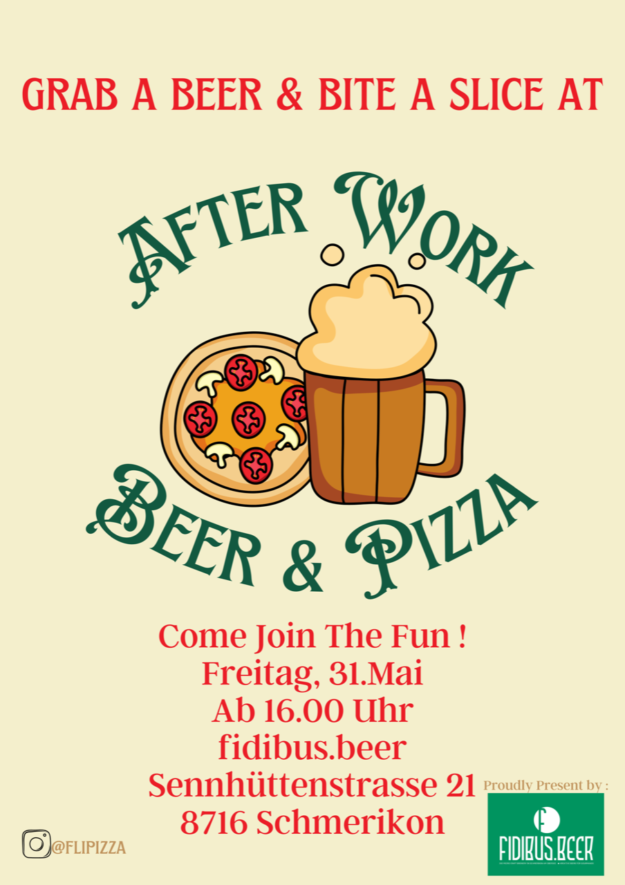 Flyer After Work Beer & PIzza am 31. Mai 2024 bei Fidibus.Beer in Schmerikon