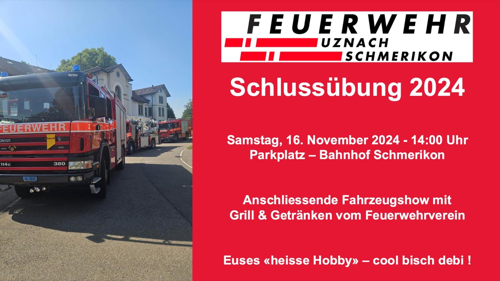 Flyer zur Schlussübung 2024 - 16. November 2024 - Bahnhof Schmerikon - Anschliessende Fahrzeugshow mit Grill & Getränken vom Feuerwehrverein